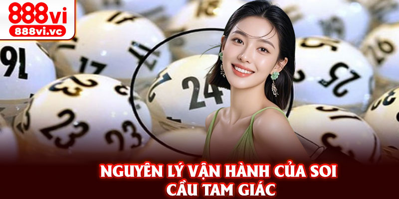 Nguyên lý vận hành của soi cầu tam giác