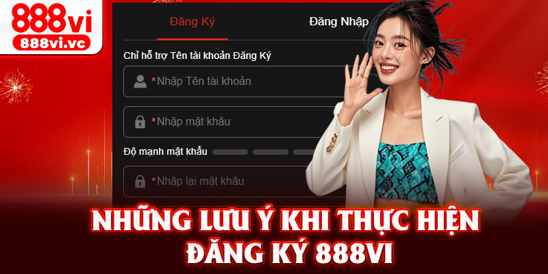 Những lưu ý khi thực hiện đăng ký 888vi