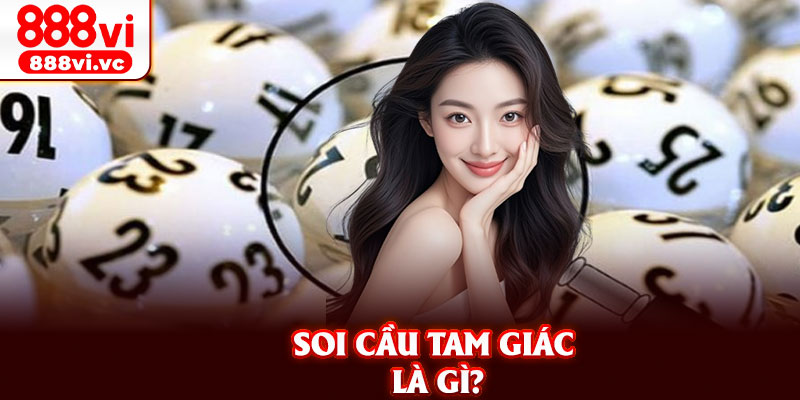 Soi cầu tam giác là gì?