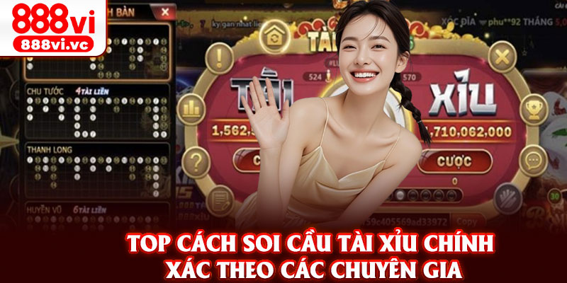 Top cách soi cầu tài xỉu chính xác theo các chuyên gia